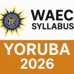 WAEC Syllabus for Yoruba 2026